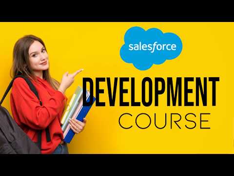 Step by Step - Salesforce Development Training | Salesforce Development Course for Beginners