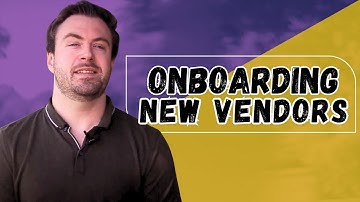Tips For Onboarding New Vendors
