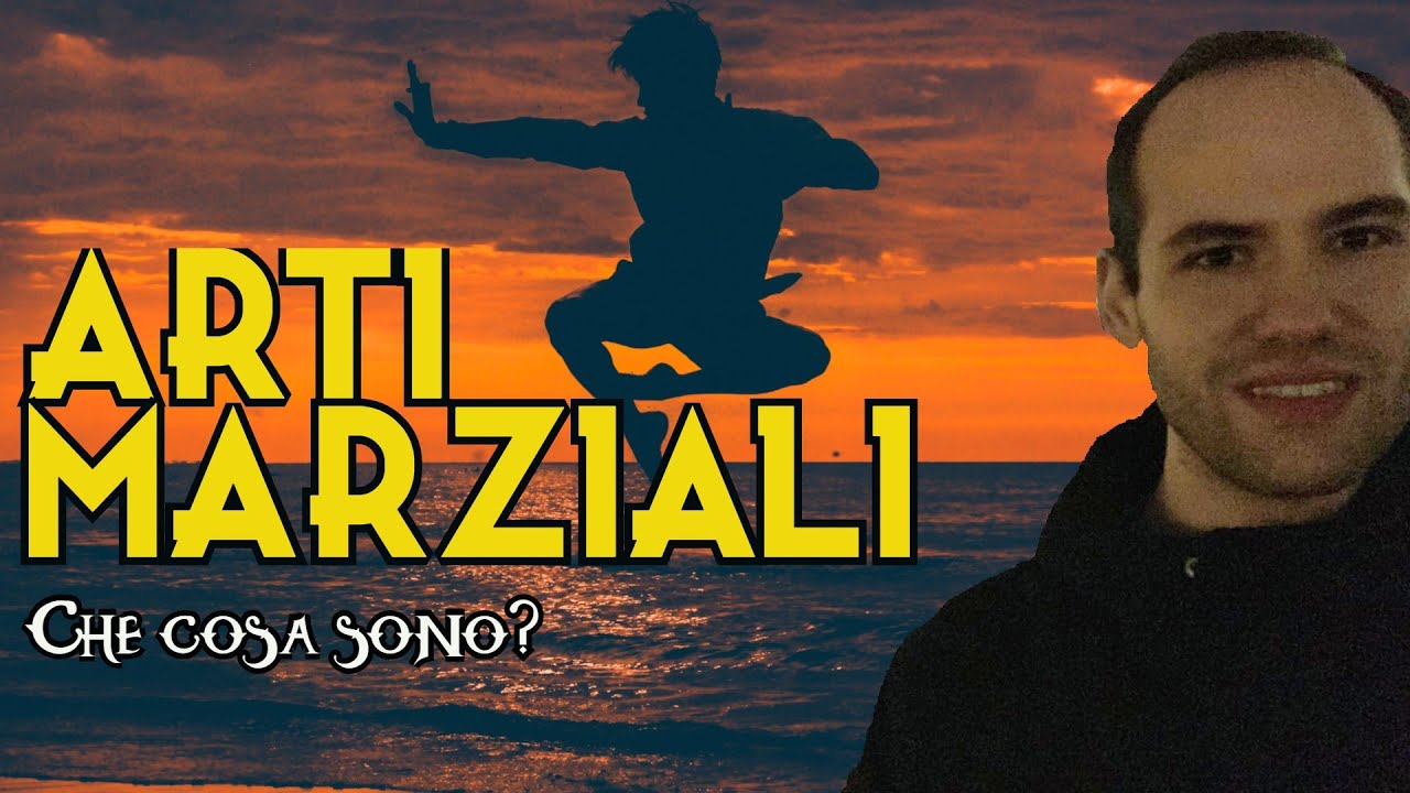 ARTI MARZIALI: Che Cosa Sono?