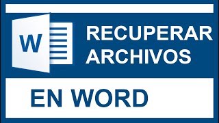 Como recuperar archivos perdidos de word, recuperar cambios sin guardar en word