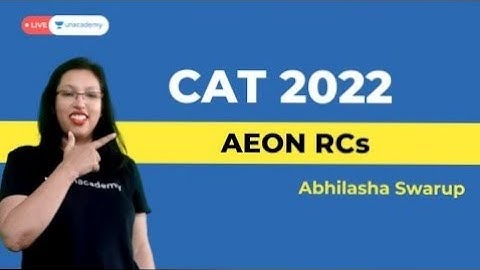 AEON RCs | CAT 2022 VARC Preparation | Abhilasha Swarup | Unacademy CATalyst