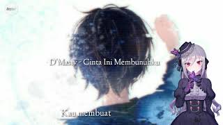 D'Masiv - Cinta Ini Membunuhku [nightcore cover]