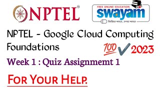 NPTEL Google Cloud Computing Foundations Assignment 1 |100% | Authentic Answers #nptelcloudcomputing