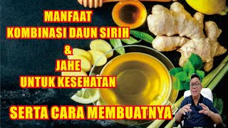 INTERESTING FACTS AND BENEFITS OF THE COMBINATION OF BETEL LEAVES AND GINGER FOR HEALTH AND HOW T...