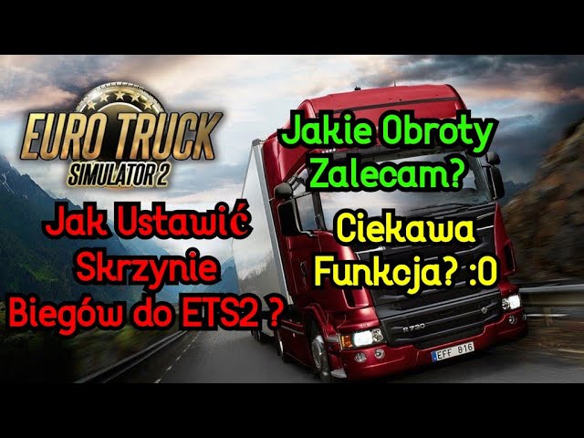 Poradnik Jak Ustawić Skrzynie Biegów W Ets 2 - Youtube