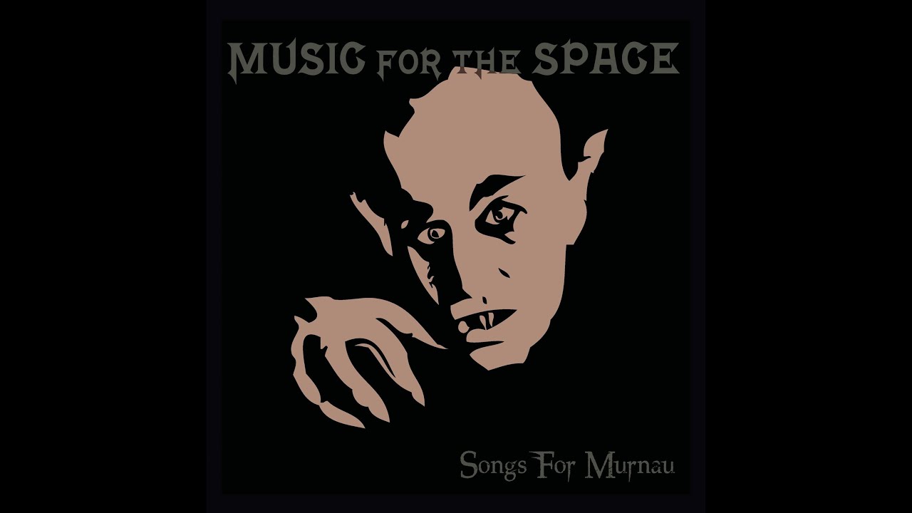 NOSFERATU music by MUSIC FOR THE SPACE