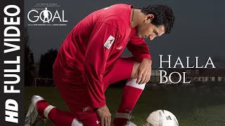 Halla Bol Song (Film Version) Dhan Dhana Dhan Goal | John Abraham