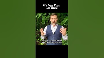 Fog is Your Friend Part 2 | Great Encounters and Campaigns in D&D #dnd #dmtips #gmtips