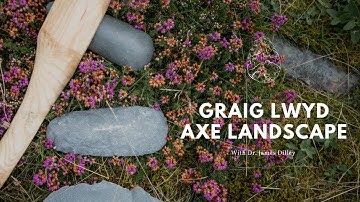 Graig Lwyd: A Neolithic Axe Landscape in North Wales