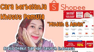 CARA BERBELANJA DI SHOPEE BAGI PEMULA