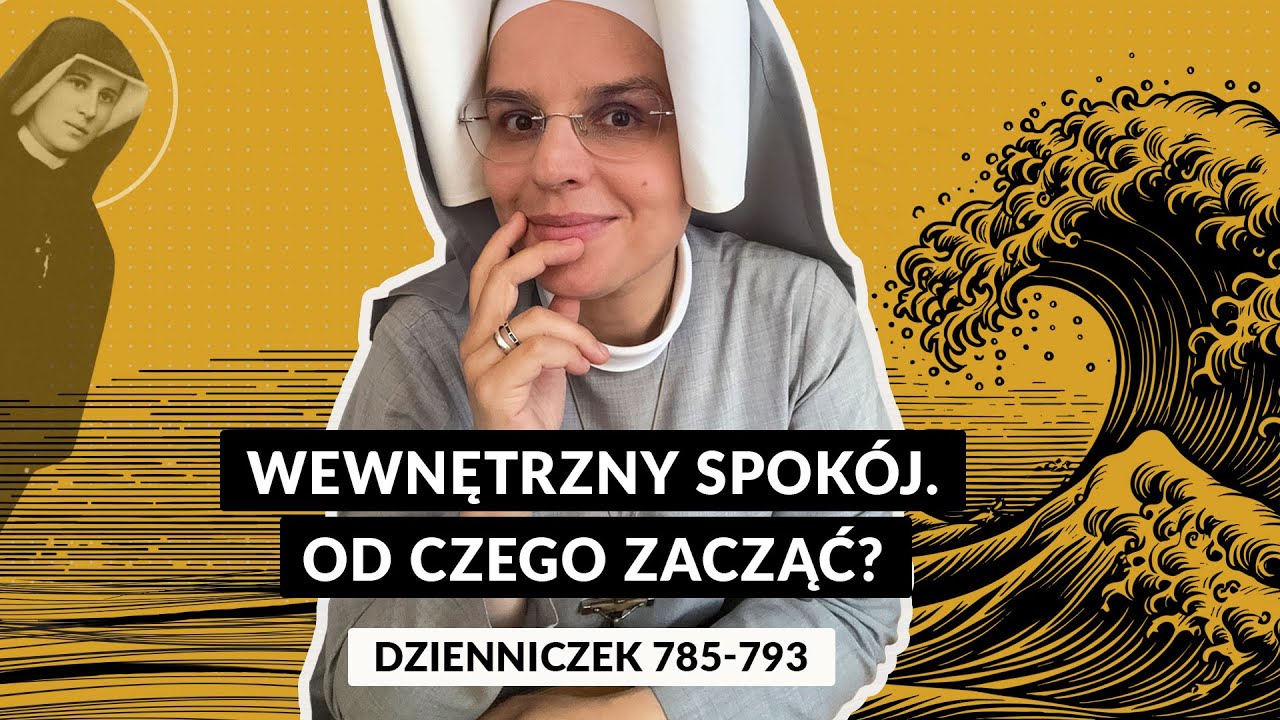 Zeszyty Miłości Pełne [#68] Wewnętrzny spokój. Od czego zacząć? | s. Gaudia Skass