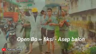 OPEN BO ~ FIKSI - ASEP BALON || STORY WA KEREN 2021