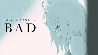 Black Paster - Bad (Official Audio)