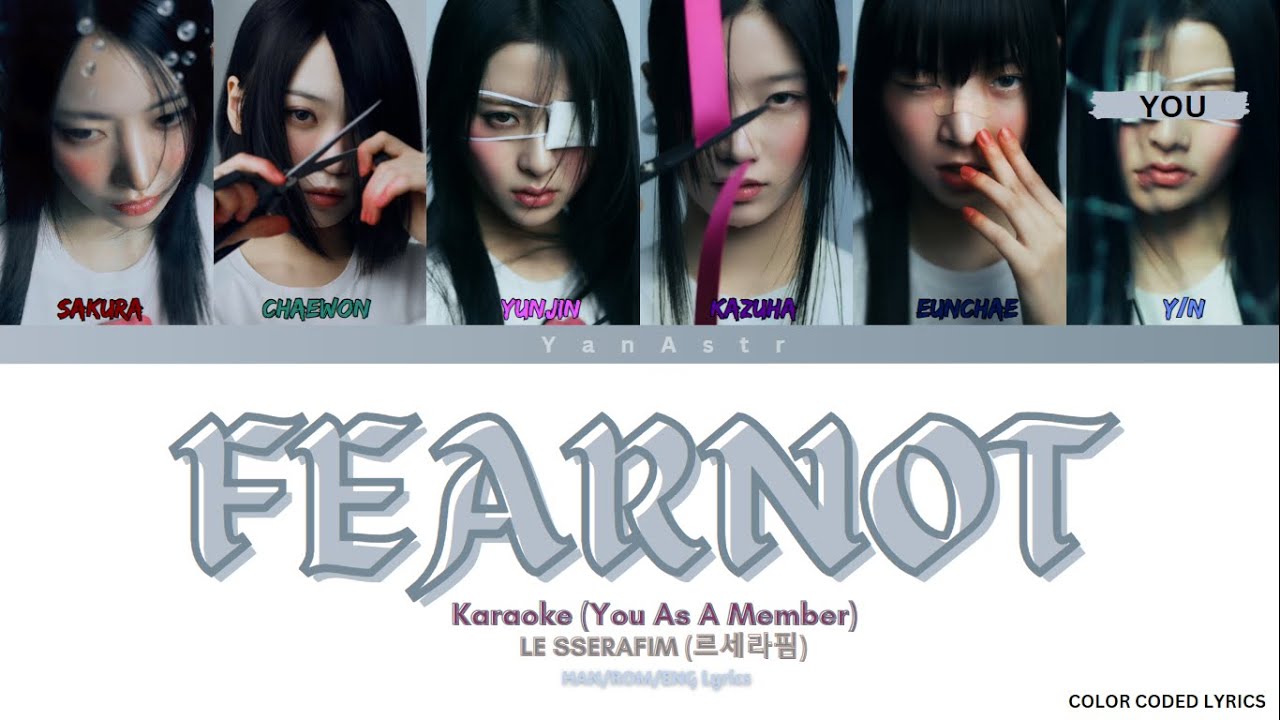 [KARAOKE] LE SSERAFIM 'FEARNOT(Between you, me and the lamppost)'- You As A Member || 6 Members Ver.
