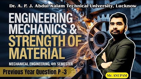 Previous Year Question Paper 3- Engineering mechanics and Strength of material | EMSM | AKTU Lecture