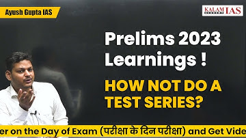 Prelims 2023 Learnings | PYQ is Must | How NOT Do A Test Series? | by Ayush Gupta (IAS) AIR-180