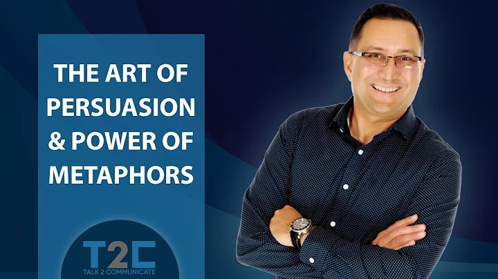 The Art of Persuasion | The Power of Metaphors in Communication | Persuasion 101