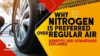 Why Nitrogen is Preferred over Regular Air for tyres: Benefits and Advantages Explained | #Infobox