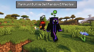 Minecraft Manhunt But I Get A Random Effect Every Minute