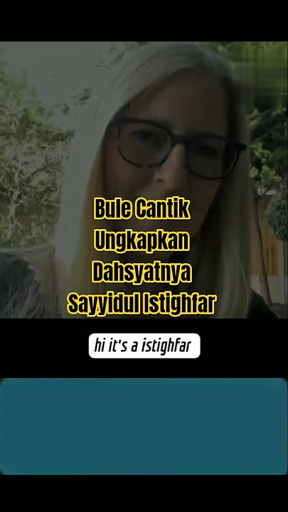Beautiful Foreigner Reveals the Power of Sayyidul Istighfar #listen