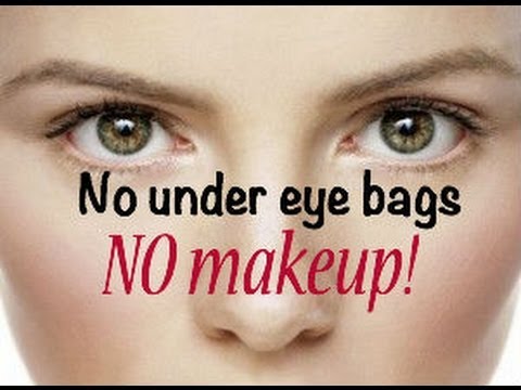 Get Rid of Bags Under Your Eyes Without Makeup!