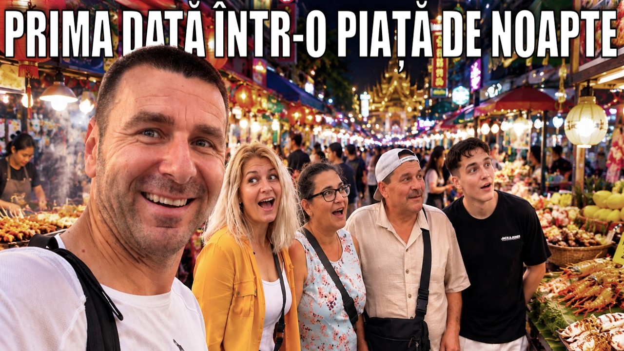 Ne-am dus FAMILIA într-o PIAȚĂ DE NOAPTE din THAILANDA