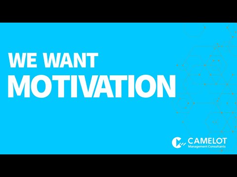 CAMELOT: We want motivation!