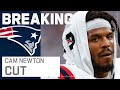 Cam Newton Cut by New England Patriots