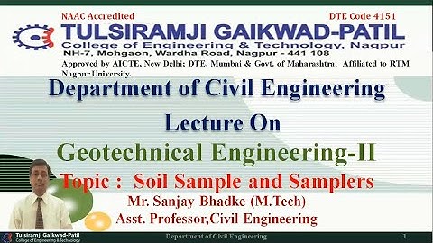 Geotechnical Engineering-II- Soil Samples & Samplers by Mr. Sanjay K Bhadke (Asst Professor CE Dept)