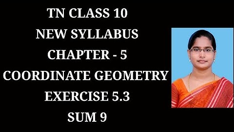 10th Maths Ch-5 Coordinate Geometry | Ex-5.3 (9th Sum) | Samacheer One plus One channel