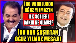 Oğuz Yılmaz'ın İbo Vurulunca Bakın İlk Sözleri Ne Olmuş? Tatlıses'ten Şaşırtan Oğuz Yılmaz Mesajı