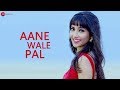 Aane Wale Pal - Official Music Video | Zubeen Garg | Angel Rai | Kishore Das | Abhinov Borah