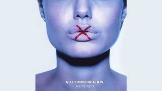 Andre Rizo - No Communication (Original mix)