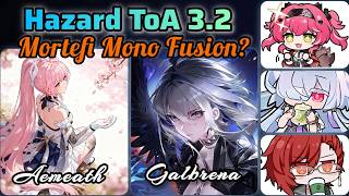 Hazard ToA 3.2 Mortefi Vs Mornye Mono Fusion Galbrena C0R1 | Aemeath C0R0