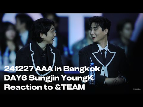 [4K] 241227 데이식스 성진 영케이 Day6 SUNGJIN YOUNGK REACTION TO &TEAM - AAA in Bangkok