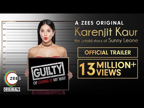 Karenjit Kaur: The Untold Story of Sunny Leone | Official Trailer | Now Streaming on ZEE5