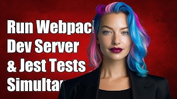 Run Webpack Dev Server and Jest Tests Simultaneously: A Complete Guide