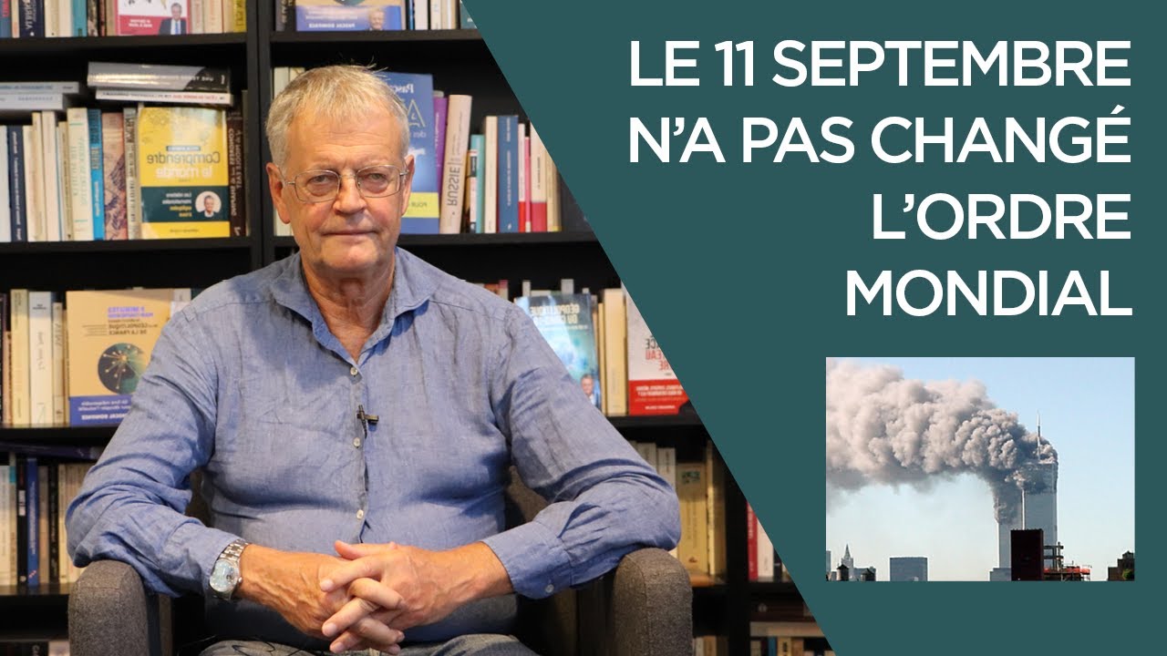 Le 11 septembre n a pas chang l ordre mondial YouTube Le 11 septembre n a pas chang l ordre mondial YouTube