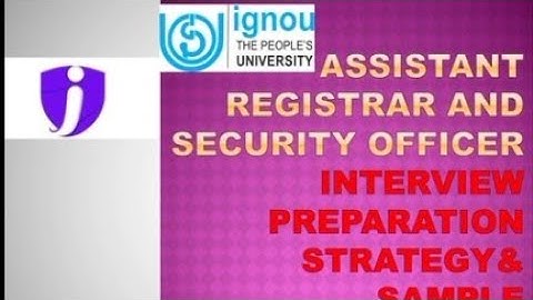 || IGNOU ASSISTANT REGISTRAR AND SECURITY OFFICER INTERVIEW PREPARATION STRATEGY&SAMPLE QUESTIONS ||