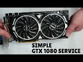 How to clean and service a graphics card - GTX 1080 service
