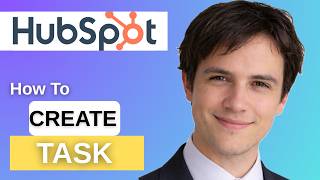 How to Create A Task In HubSpot CRM