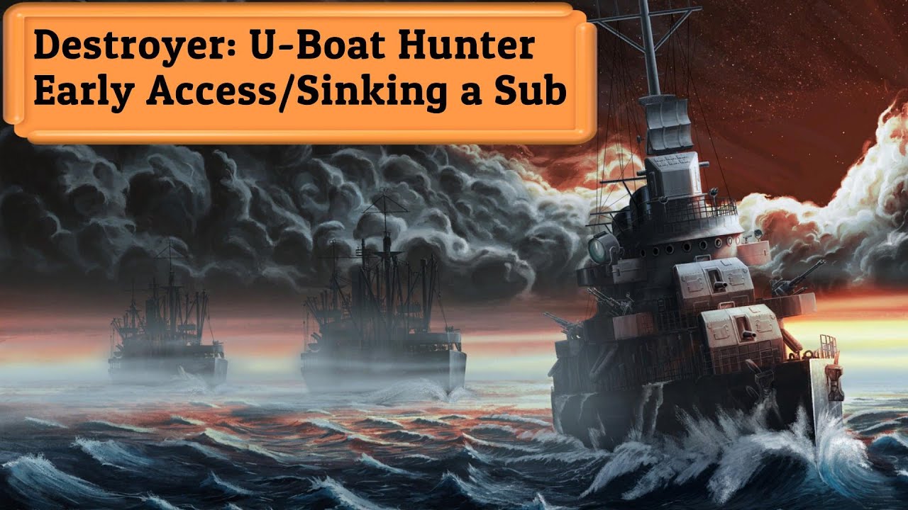 Destroyer: U-Boat Hunter | Early Access/Sinking a Sub