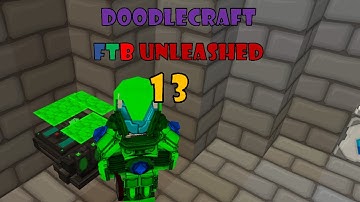 DoodleCraft FTB Unleashed #13 - Doin