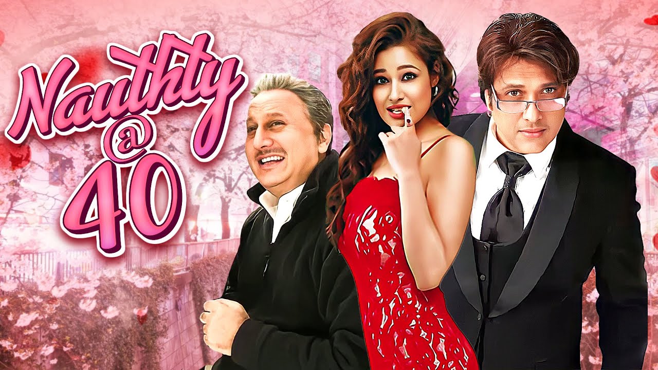 Naughty @ 40 HINDI FULL MOVIE - Govinda - Anupam Kher - Yuvika Chaudhary - Comedy Film