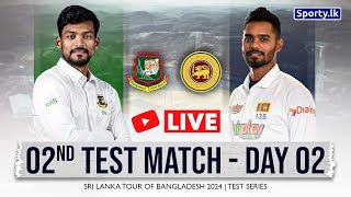 🔴 Live | 2nd Test | Day 02 - Sri Lanka Tour of Bangladesh 2024 image