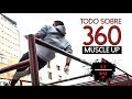 MUSCLE UP 360 TUTORIAL / Como hacer el muscle up 360.