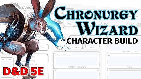 How to Play a Time Mage. D&D Chronurgy Wizard Build 5E Character - Explorer