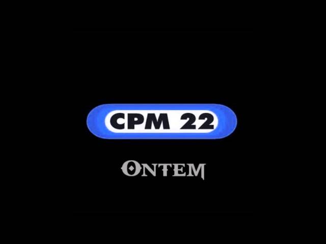 CPM 22 - ONTEM