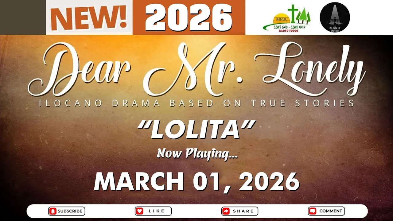 Dear Mr. Lonely - LOLITA | Ilocano Drama Based On True Stories | March 01, 2026 #dzwt540drama