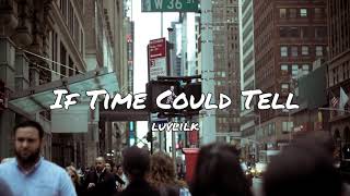 luvlilk - If Time Could Tell